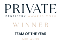 Private Dentistry Awards 2025 - Winner - Team of the year Midlands Private Dentistry Awards 2025 - Winner - Team of the year Midlands